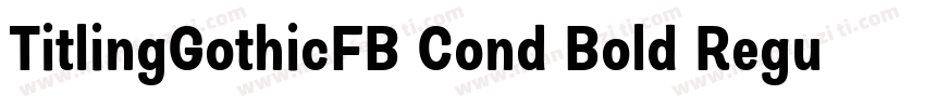 TitlingGothicFB Cond Bold Regular字体转换